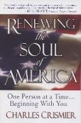 Renewing the Soul of America: One Person at a Time... Beginning with You