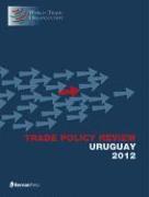 Trade Policy Review - Uruguay 2012