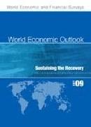 World Economic Outlook: October 2009: Sustaining the Recovery