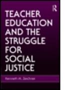 Teacher Education and the Struggle for Social Justice