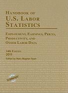 Handbook of U.S. Labor Statistics 2011