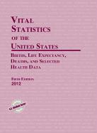 Vital Statistics of the United States 2012