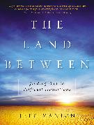 The Land Between