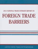 National Trade Estimate Report on Foreign Trade Barriers