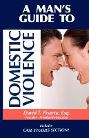 A Man's Guide to Domestic Violence