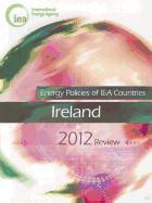 Energy Policies of Iea Countries: Ireland 2012
