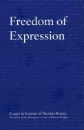 Freedom of Expression: Essays in Honour of Nicolas Bratza, President of the European Court of Human Rights