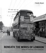 Beneath the Wires of London