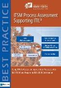 ITSM Process Assessment Supporting ITIL: Using TIPA to Assess and Improve Your Processes with ISO 15504 and Prepare for ISO 20000 Certification