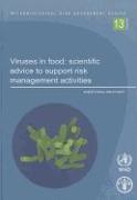 Viruses in Food: Scientific Advice to Support Risk Management Activities - Meeting Report