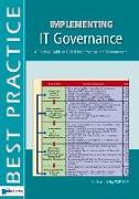 Implementing IT Governance: A Practical Guide to Global Best Practices in IT Management