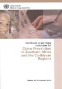 Handbook on Planning and Action for Crime Prevention in Southern Africa and the Caribbean Regions