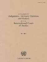 Summaries of Judgments, Advisory Opinions and Orders of the International Court of Justice 2003-2007