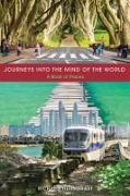 Journeys Into the Mind of the World: A Book of Places