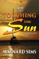 TOUCHING THE SUN