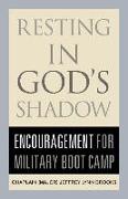 Resting in God's Shadow: Encouragement for Military Bootcamp