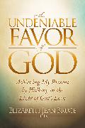 The Undeniable Favor of God