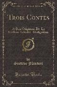 Trois Contes: 30 Bois Originaux De: Le Meilleur-Lebedeff-Deslignières (Classic Reprint)