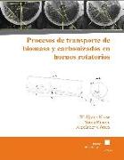 Procesos de transporte de biomasa y carbonizados en hornos rotatorios