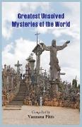 Greatest Unsolved Mysteries of the World