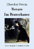 Renate / Im Brauerhause