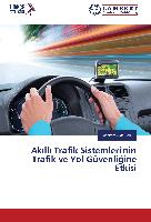 Ak¿ll¿ Trafik Sistemleri'nin Trafik ve Yol Güvenli¿ine Etkisi