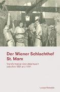 Der Wiener Schlachthof St. Marx