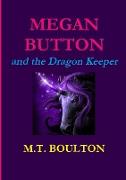 Megan Button and the Dragon Keeper