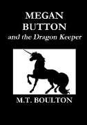Megan Button and the Dragon Keeper Classic Edition