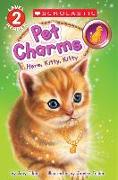 Pet Charms #3: Here, Kitty, Kitty (Scholastic Reader, Level 2)