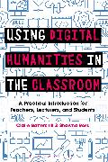 Using Digital Humanities in the Classroom