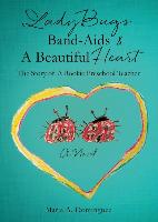 Ladybugs Band-AIDS & a Beautiful Heart