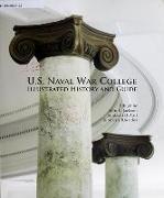 U.S. Naval War College Illustrated History and Guide