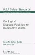 Geological Disposal Facilities for Radioactive Waste: IAEA Safety Standard Series No.Ssg-14