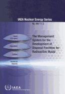 Management System for the Development of Disposal Facilities for Radioactive Waste: IAEA Nuclear Energy Series No. Nw-T-1.2