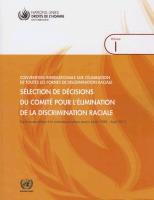 Selection de Decisions Du Comite Pour L'Elimination de la Discrimination Raciale, Volume I: de la Trente-Sixieme a la Soixante-Quinzieme Session (Aout