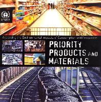 Priority Products and Materials: Assessing the Environmental Impacts of Consumption and Production