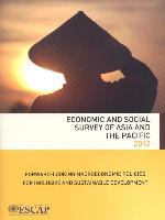 Economic and Social Survey of Asia and the Pacific: Forward-Looking Macroeconoomic Policies for Inclusive and Sustainable Development