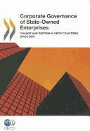 Corporate Governance of State-Owned Enterprises: Change and Reform in OECD Countries Since 2005