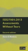 Iso27001 Assessment Without Tears - A Pocket Guide: 2013 - Second Edition