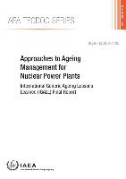 Approaches to Ageing Management for Nuclear Power Plants: International Generic Ageing Lessons Learned (Igall) Final Report: IAEA Tecdoc Series No. 17
