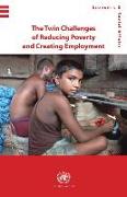 Twin Challenges of Reducing Poverty and Creating Employment (The)