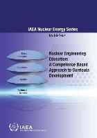 Nuclear Engineering Education: A Competence Based Approach to Curricula Development
