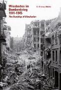 Wiesbaden im Bombenkrieg 1941-45