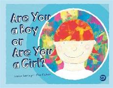 Are You a Boy or are You a Girl?