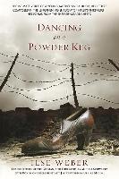 Dancing on a Powder Keg: The Intimate Voice of a Young Mother and Author, Her Letters Composed in the Lengthening Shadow of the Third Reich, He