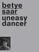 Betye Saar: Uneasy Dancer