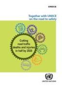 Together with Unece on the Road to Safety: Cutting Road Traffic Deaths and Injuries in Half by 2020