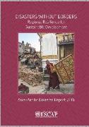 The Asia-Pacific Disaster Report 2015: Disasters Without Borders - Regional Resilience for Sustainable Development