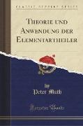 Theorie und Anwendung der Elementartheiler (Classic Reprint)